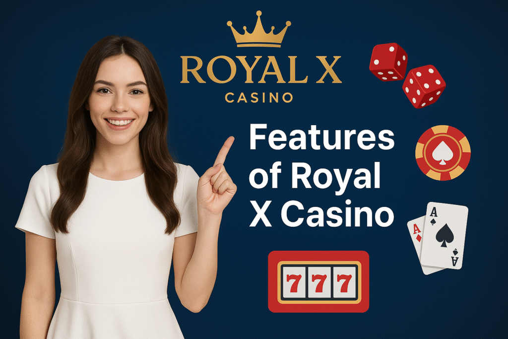 12 Top Features of Royal X Casino